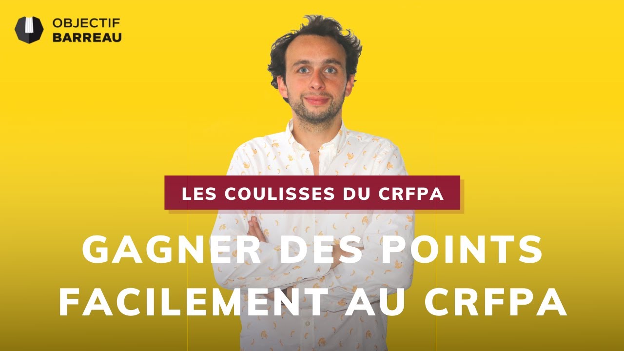 Comment gagner plusieurs points par &eacute;preuves facilement au CRFPA ?