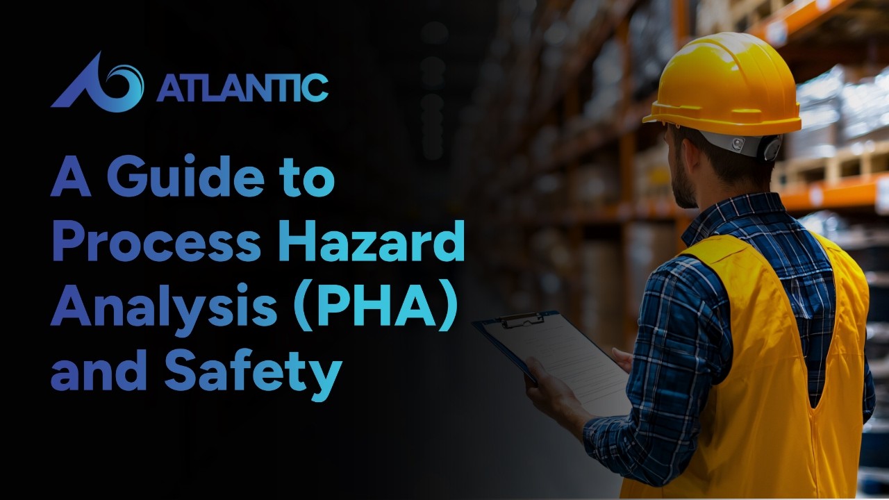 Protecting Your People: A Guide to Process Hazard Analysis (PHA) and Safety
