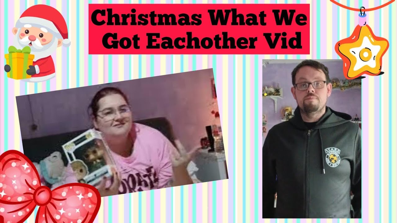 Christmas What We Got Eachother Vid 