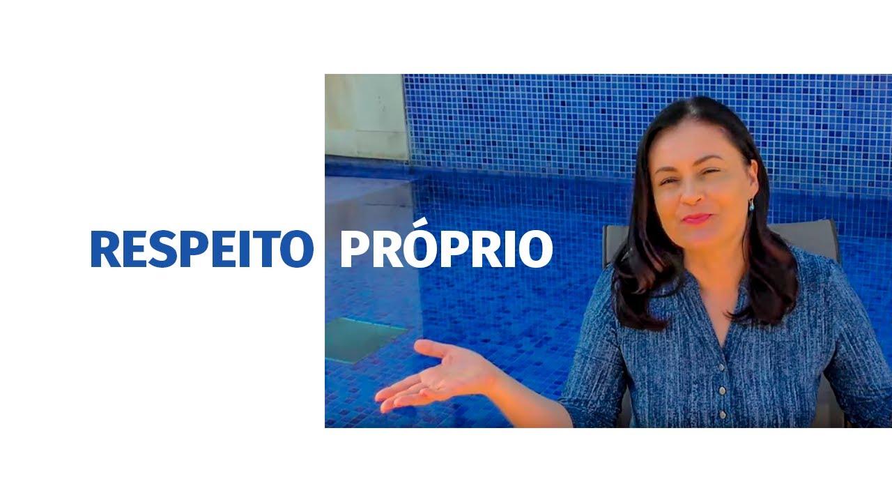 Respeito Próprio: Entenda a força que EXISTE dentro de você