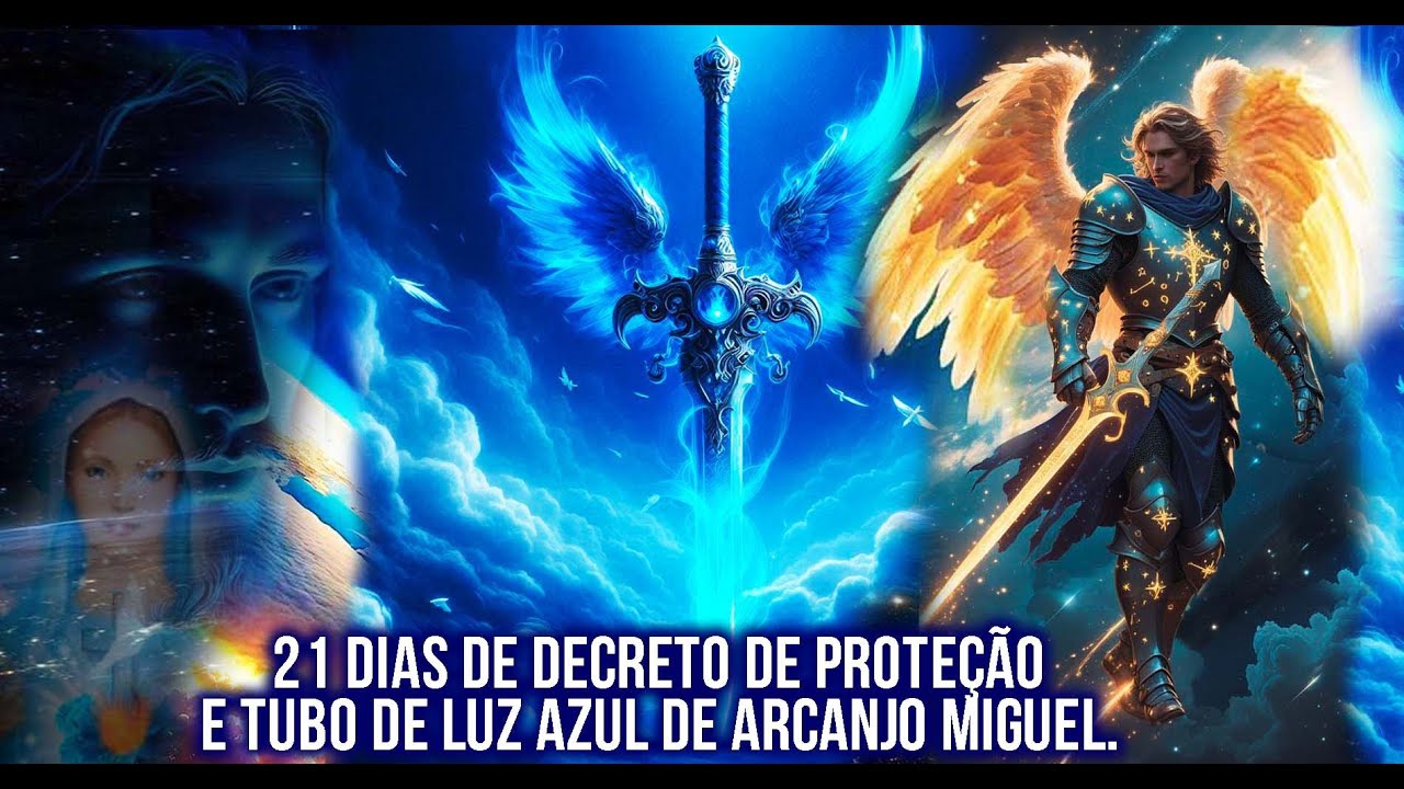 21 DIAS DECRETO DE PROTEÇÃO E TUBO DE LUZ AZUL DE ARCANJO MIGUEL.