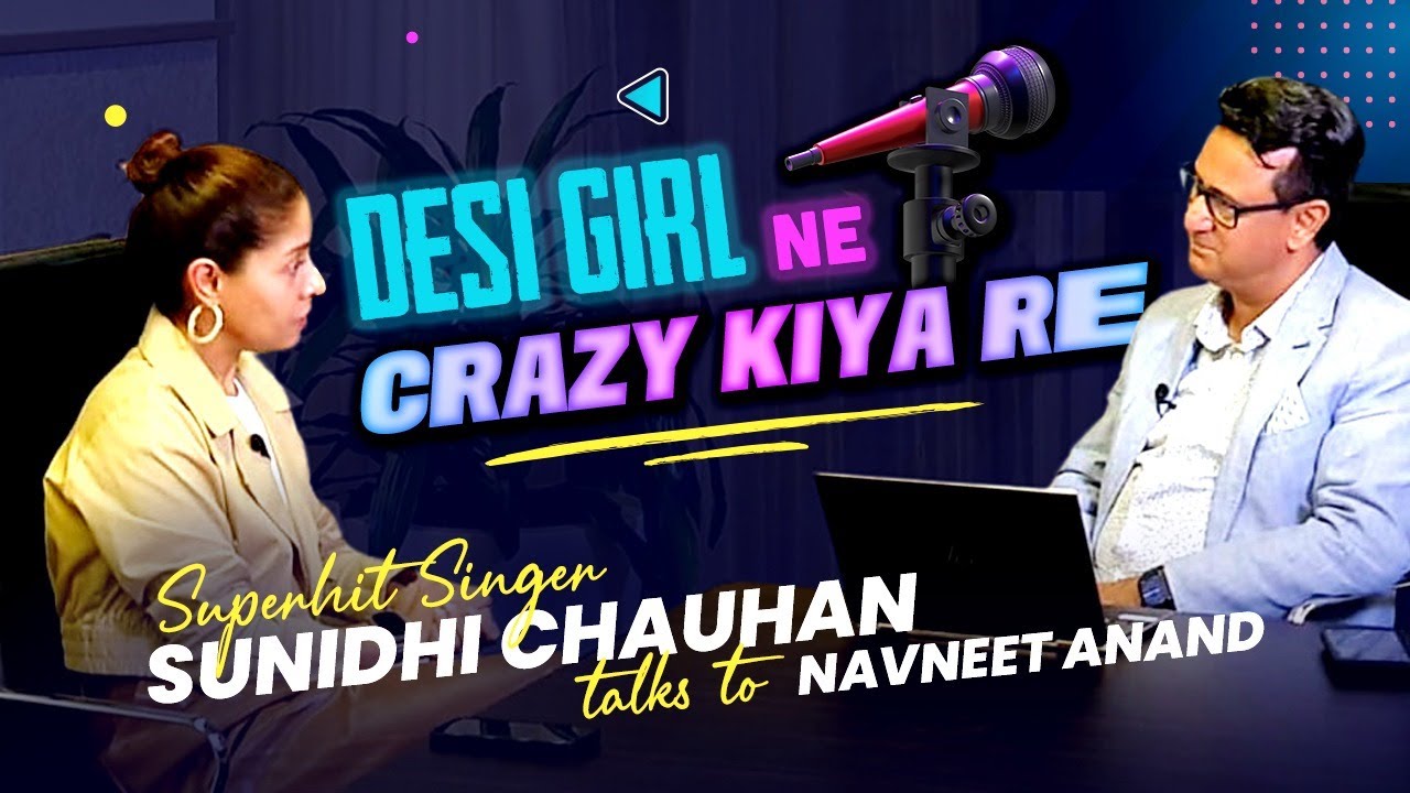 Sunidhi Chauhan in conversation with Navneet Anand