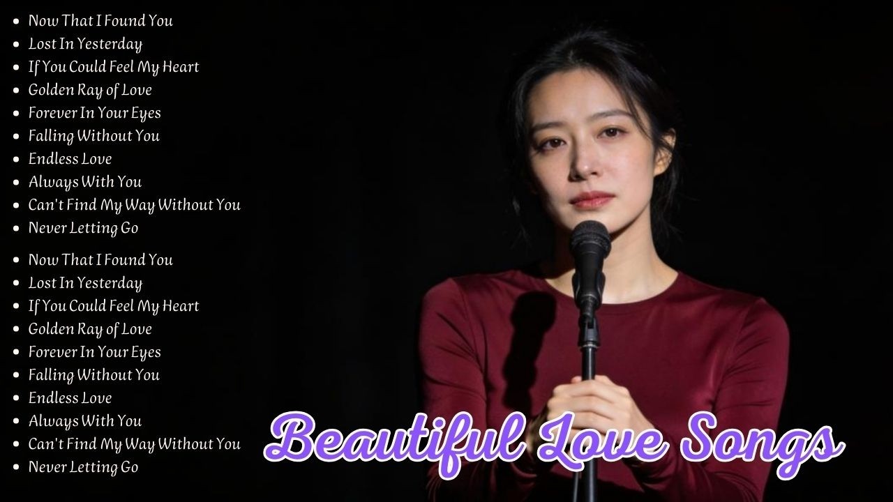 💘 BEAUTIFUL LOVE SONGS – The Best Collection of Love & Passion | English Songs