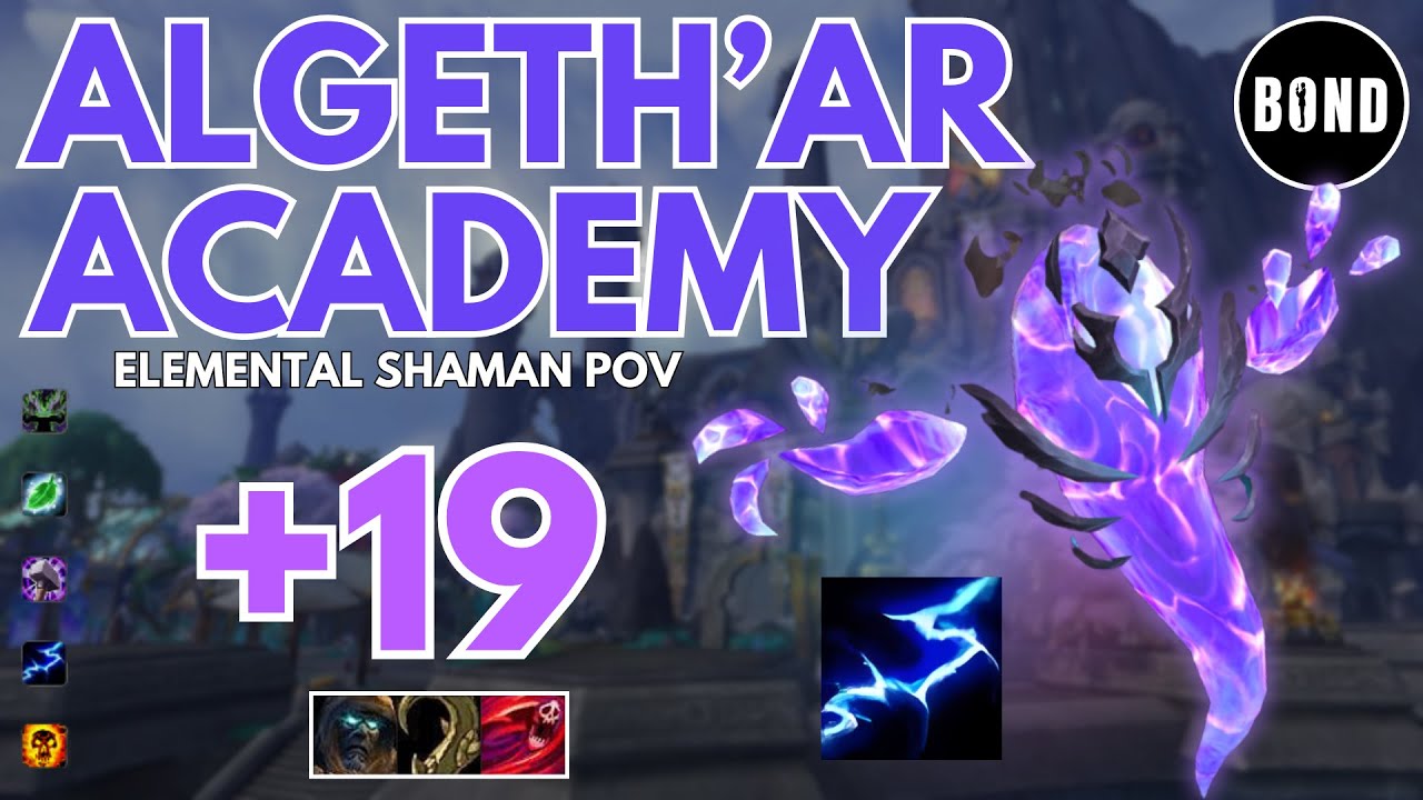 Algeth’ar Academy +19 - Elemental Shaman POV - Tyrannical/Entangled/Bursting