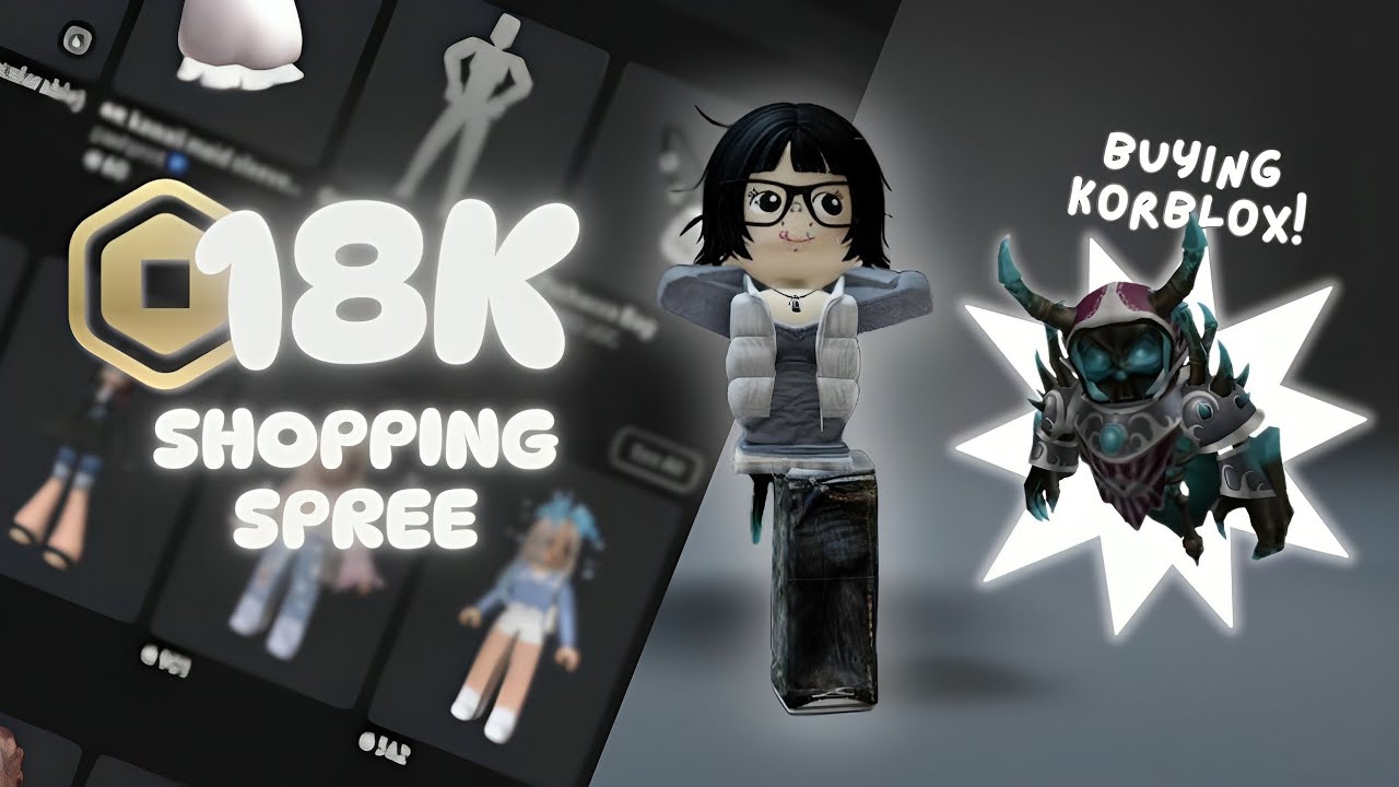 18K+ ROBUX SHOPPING SPREE 🛒🛍 (BUYING KORBLOX!)