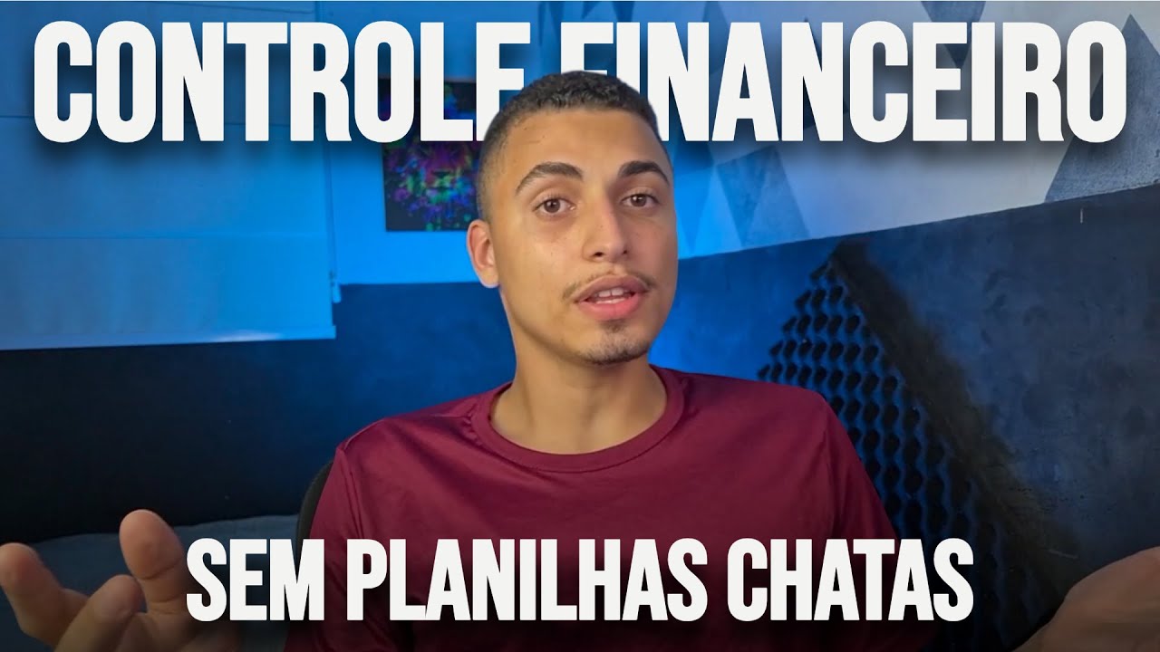 Melhor Controle FINANCEIRO Para INICIANTES | Passo a Passo