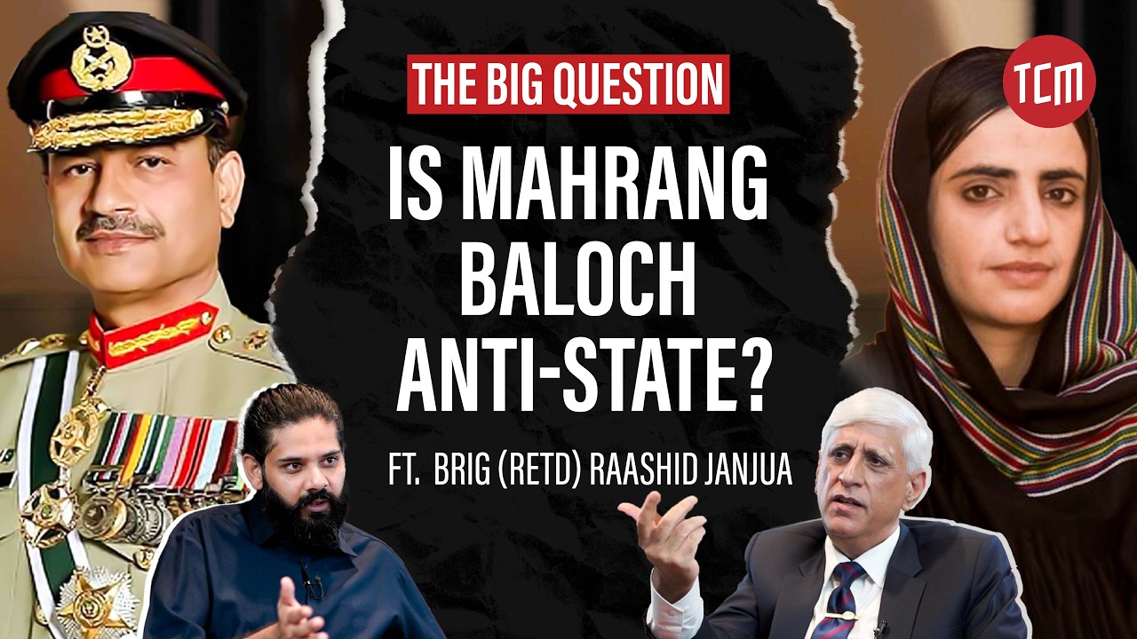 Has Pakistan Betrayed the Baloch People? | The Big Question? Brig. (Retd.) Raashid Wali Janjua |Ep 2
