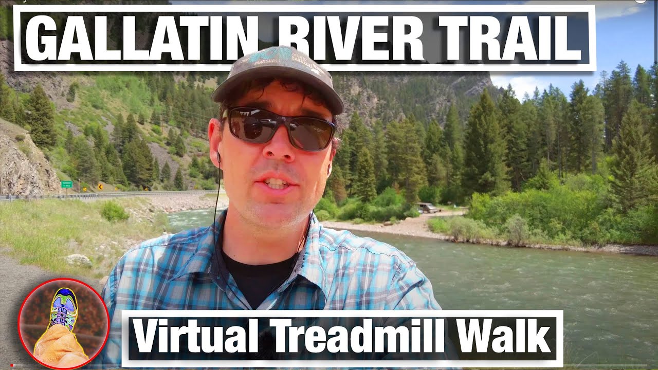City Walks - Gallatin River Virtual Treadmill Trail Walk - virtual nature hiking trail in Montana