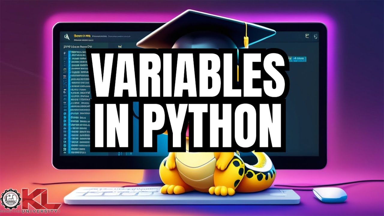 VARIABLES IN PYTHON TUTORIALS FOR BEGINNERS PART - 1 | PYTHON |  KL UNIVERSITY |