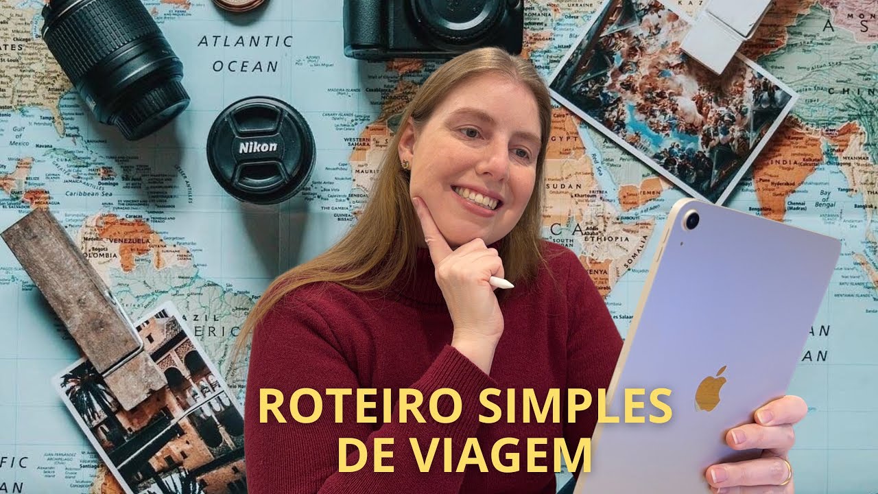 Como montar um roteiro de viagem simples e funcional