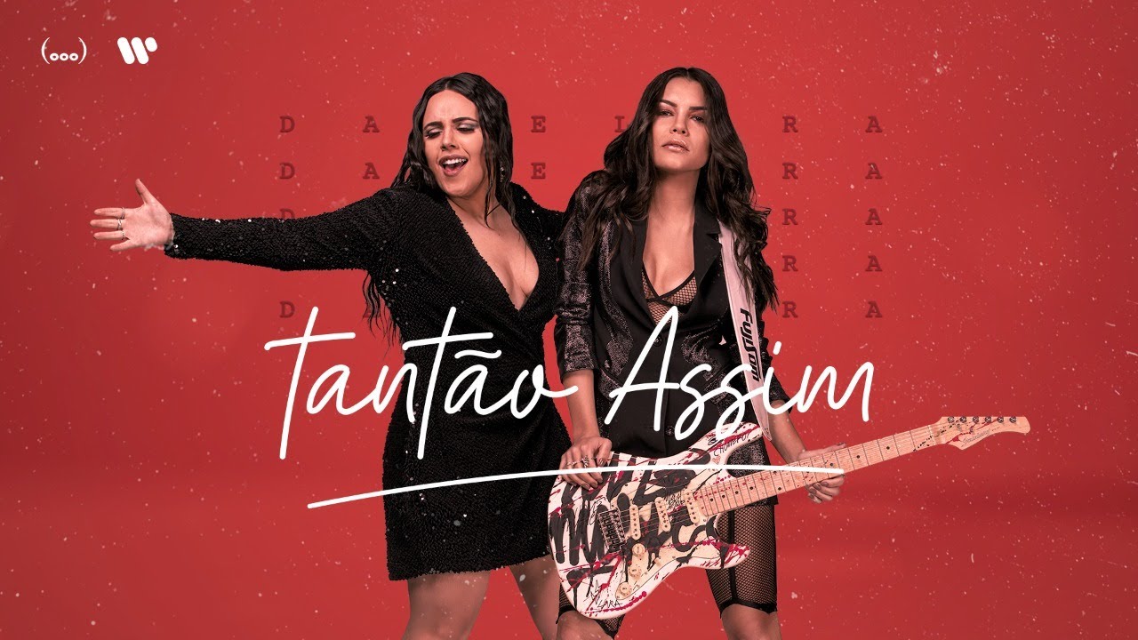 Day e Lara - Tantão Assim ( Vídeo Oficial )