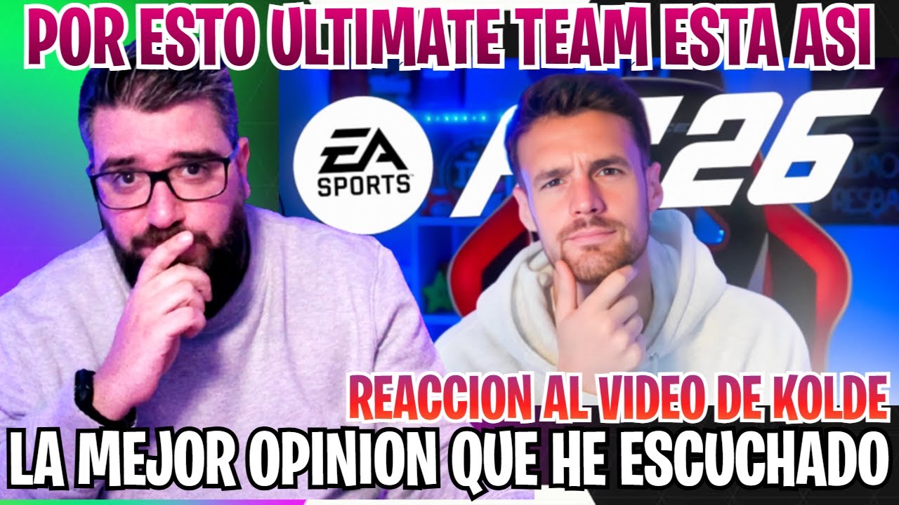 ULTIMATE TEAM ESTA EN LA RUINA POR ESTO . REACCION AL VIDEO DE KOLDE SOBRE EL ESTADO DE FC 26