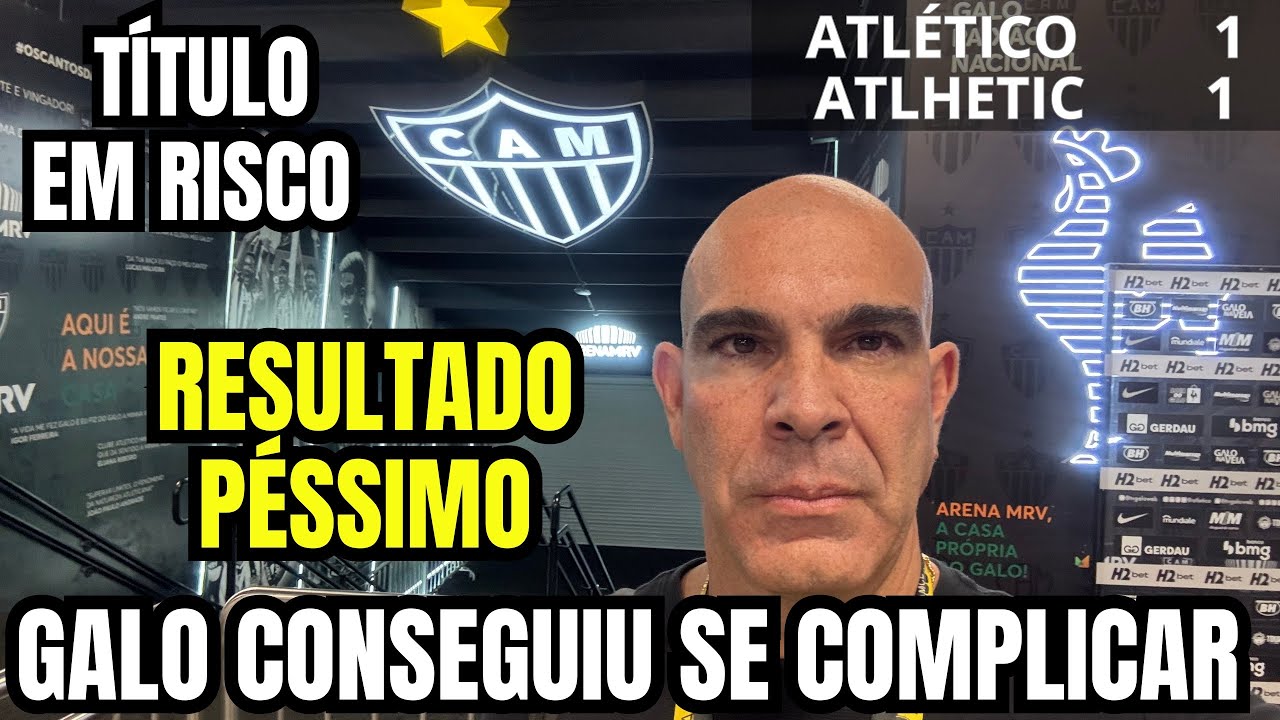 ⚫️ GALO CONSEGUIU SE COMPLICAR / PÉSSIMO RESULTADO 