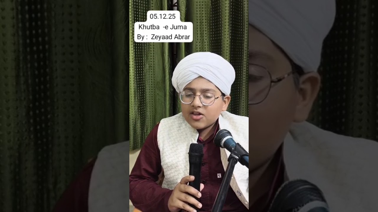 Khutba -e juma by Zeyaad Abrar || 05.12.25 fri || #bestvoice#besttilawat#islamic#ZeyaadAbrar #khutba