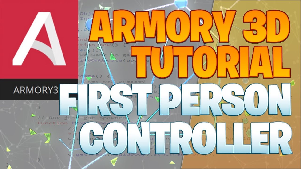 First Person Controller setup guide - Armory 3D Tutorial