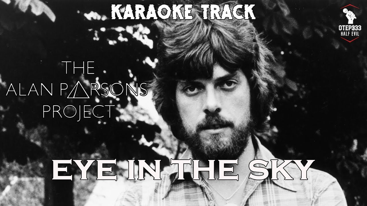 Alan Parsons | Eye In The Sky 🎤HQ Karaoke🎤