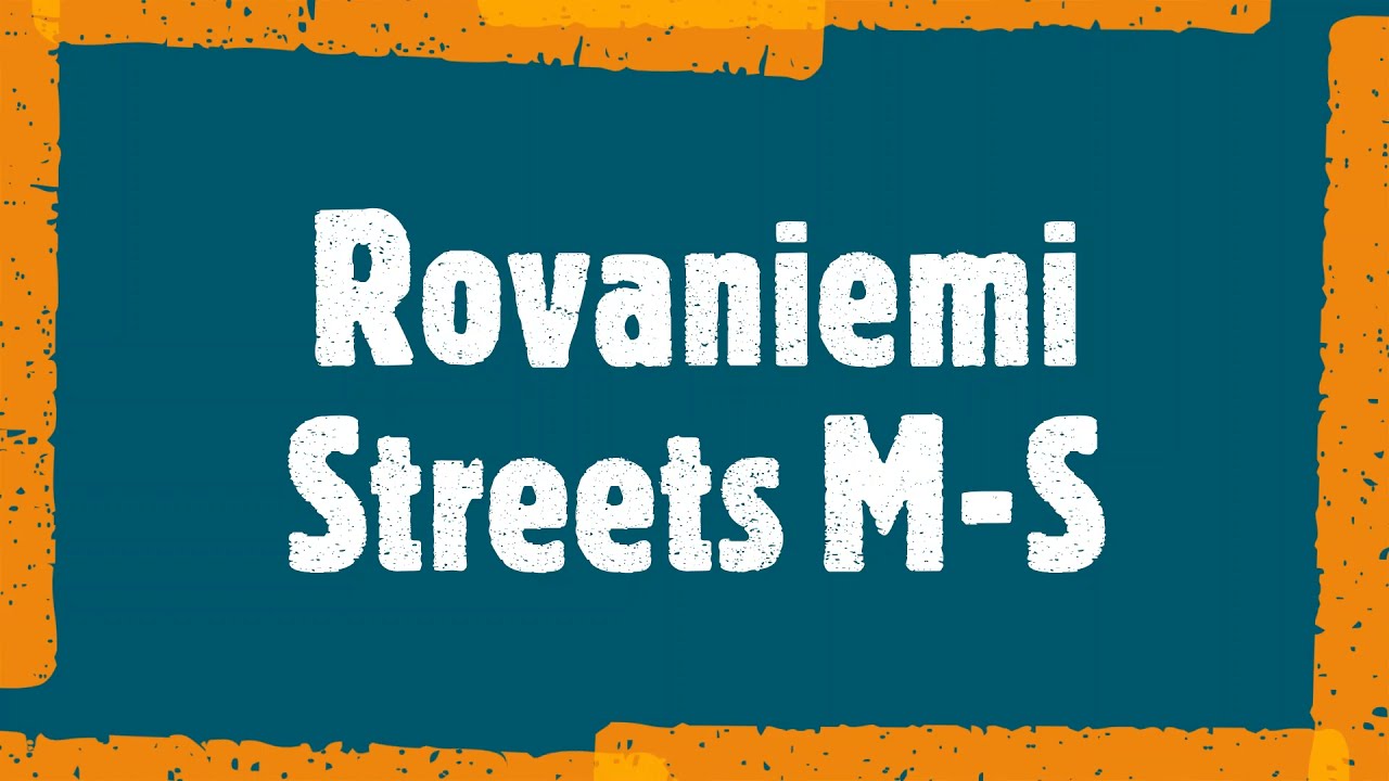 Rovaniemi Streets M S