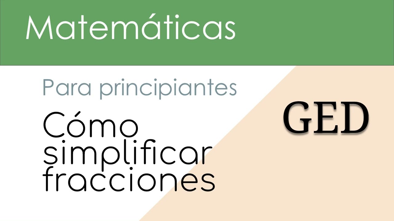 GED Matematicas Simplificar fracciones de forma facil: HiSET