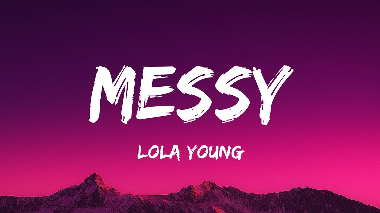 Lola Young - Messy (Lyrics)