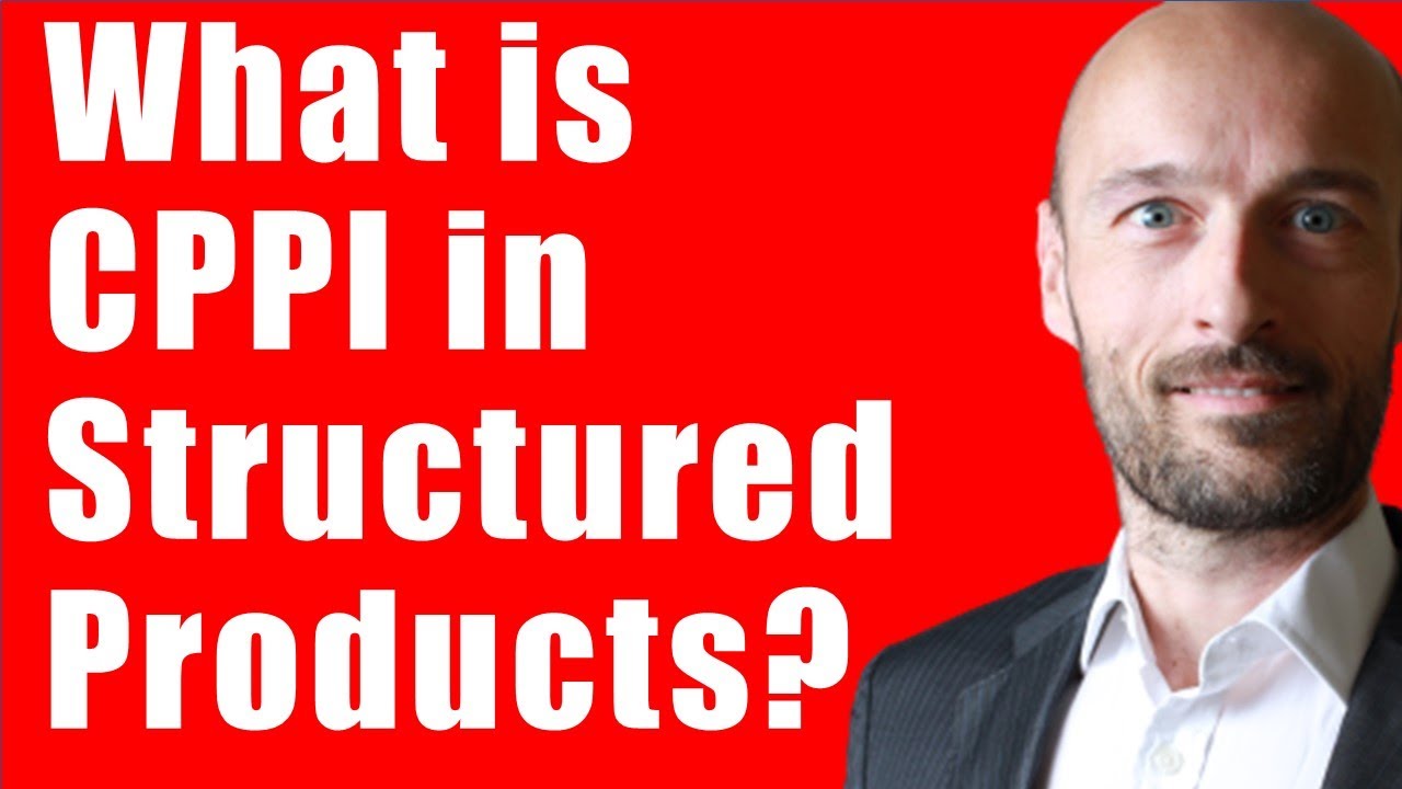 What are Structured Products? (Part 2) CPPI Constant Proportion Portfolio Insurance