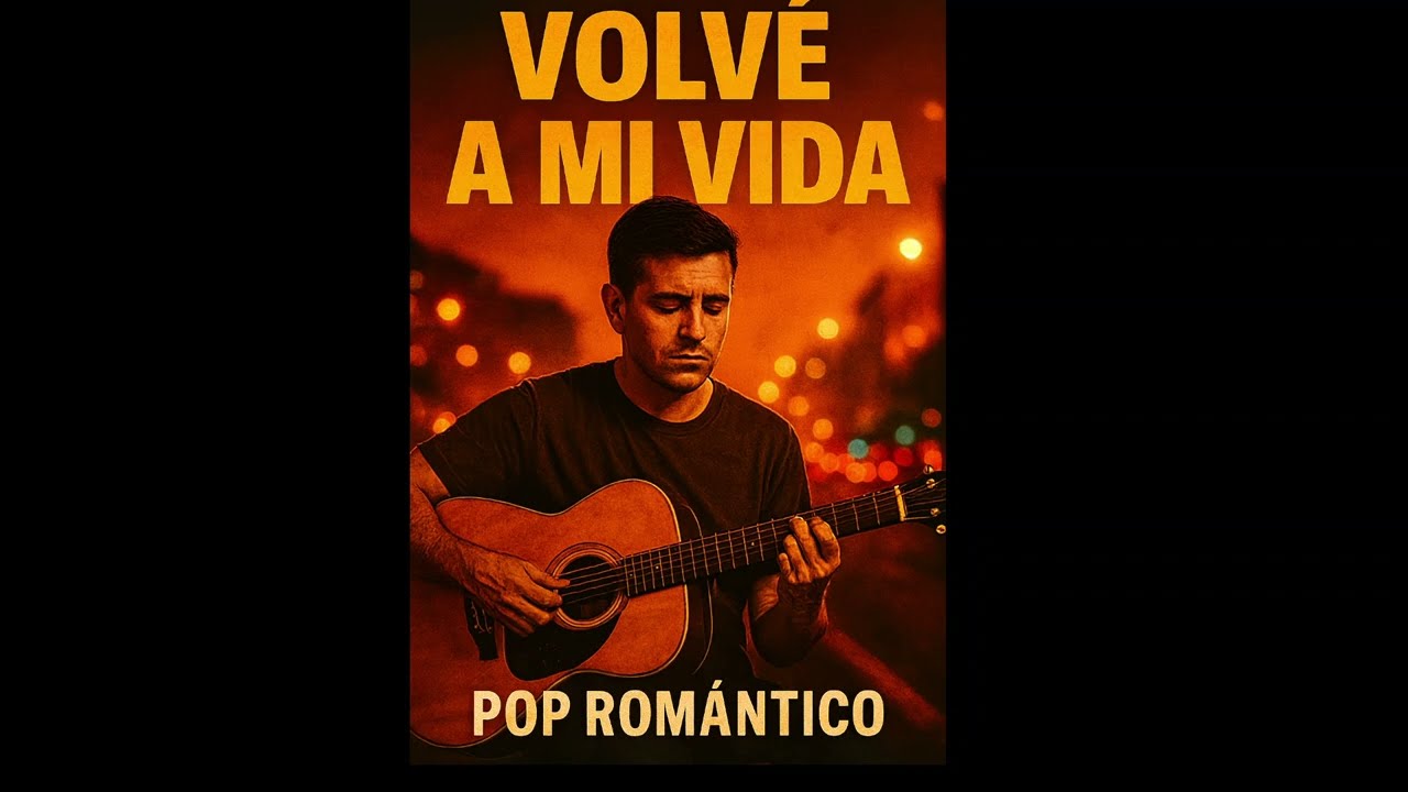 VOLVÉ A MI VIDA – Pop Latino Romántico