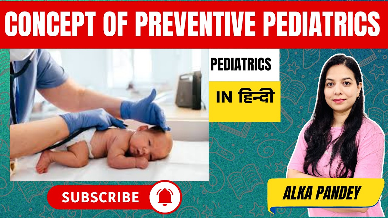 Preventive Pediatrics: Concept, Aims, and Levels of Prevention | In Hindi | ALKA PANDEY