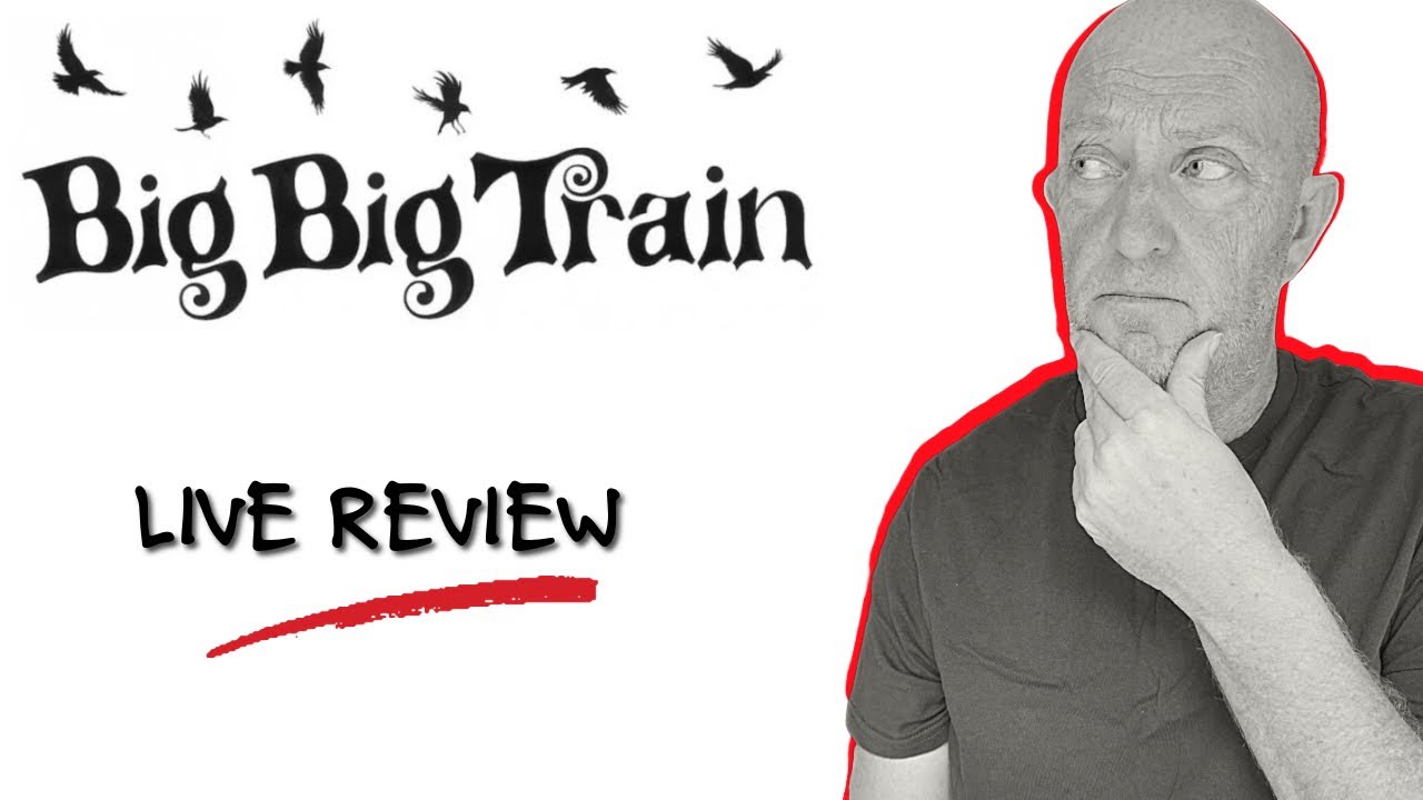 Big Big Train - Насколько хороши они вживую?