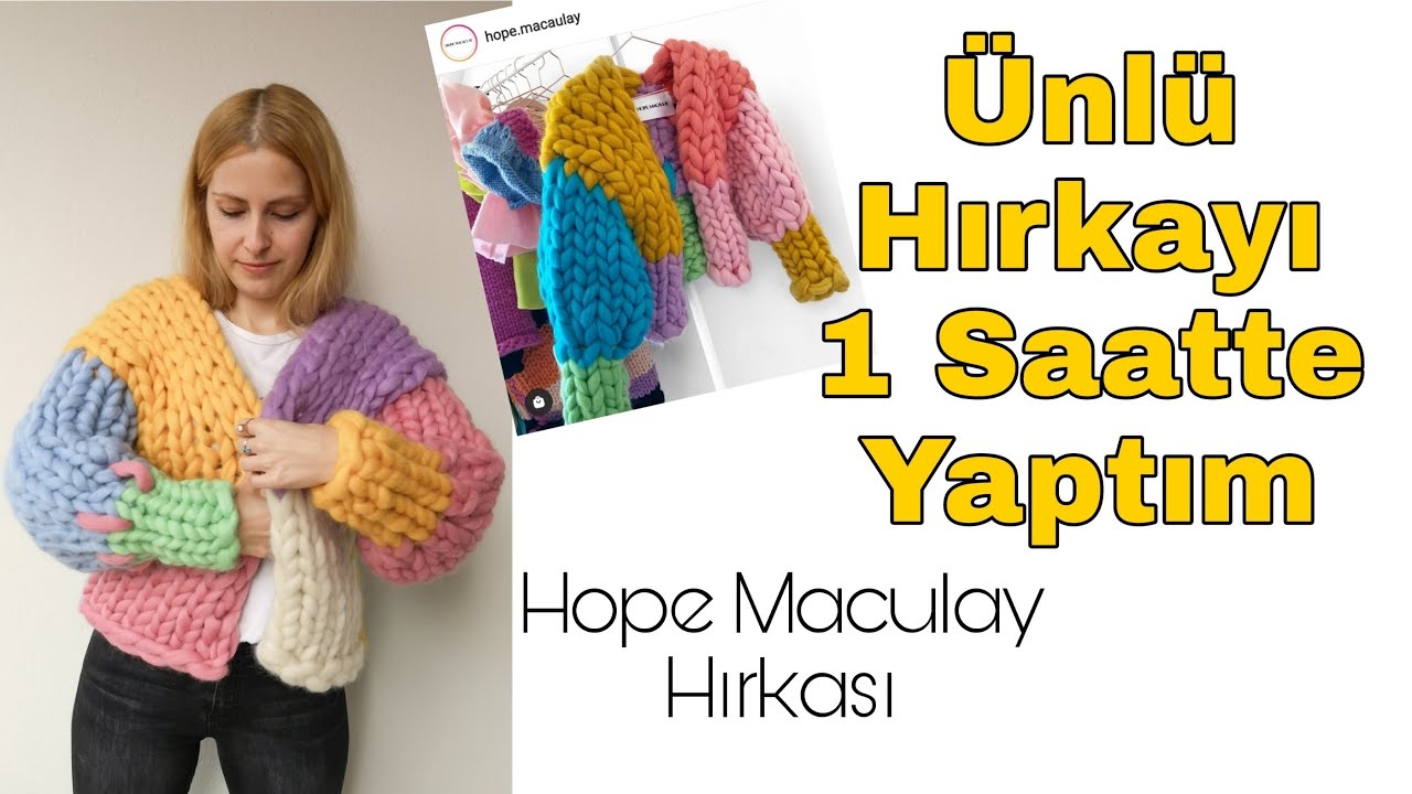 Bütün Fenomenler Giyiyor | Hope Maculay Hırkası Yaptım | Hope Maculay Cardigan Tutorial