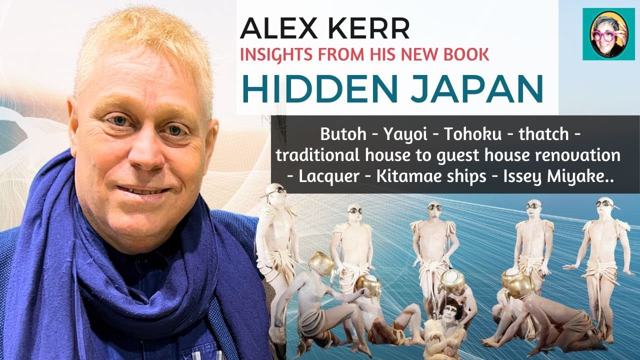 Hidden Japan - talking with author Alex Kerr about new book of 10 off-the-beaten track gems