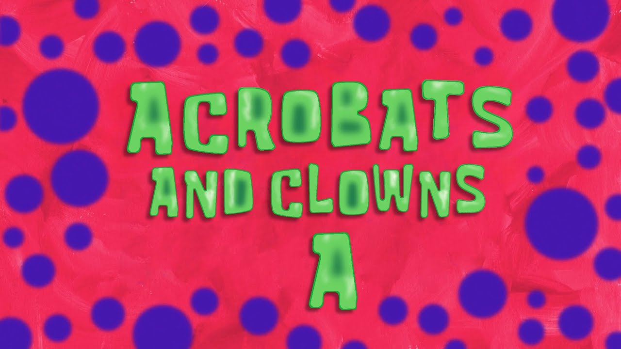 SpongeBob Music: Acrobats and Clowns A