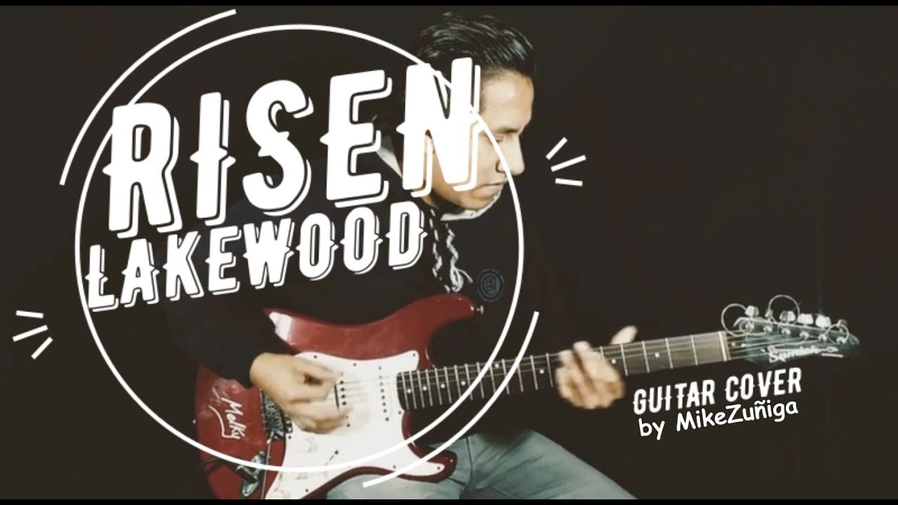 Risen | Israel Houghton | Versión Lakewood | Guitar Cover by MikeZuñiga