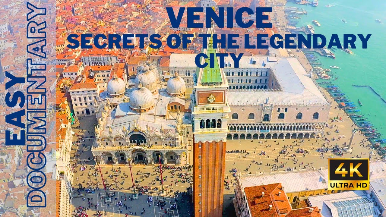 Venice: Secrets of the Legendary City - Full 4K UHD Documentary