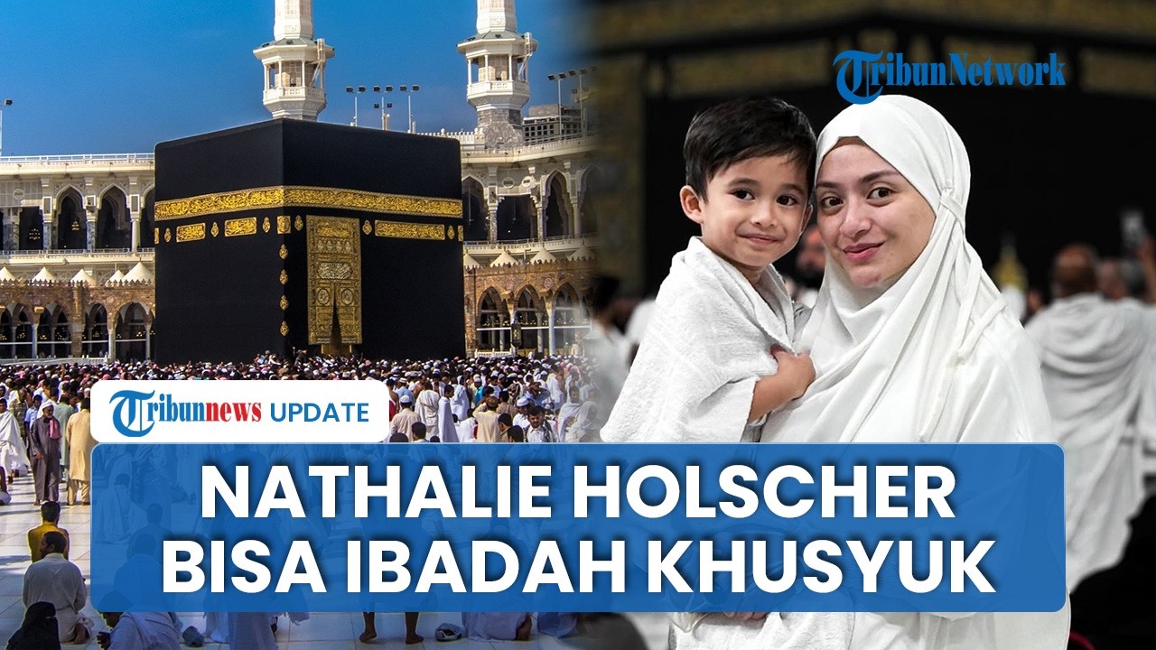 Di Tengah Bayang-Bayang Perang, Nathalie Holscher Tetap Bisa Khusyuk Beribadah di Arab Saudi