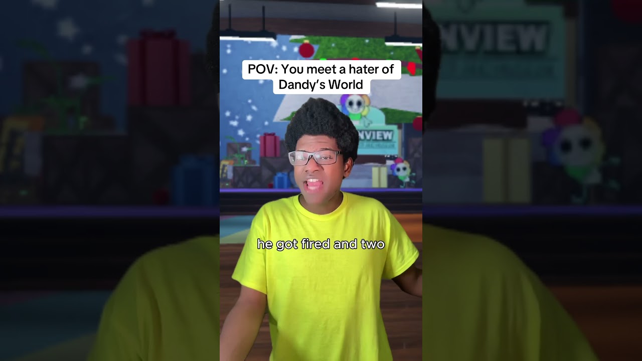 POV: You meet a hater of Dandy&rsquo;s World