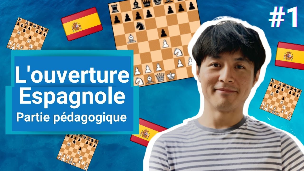 L'ouverture Espagnole - Partie p&eacute;dagogique #1