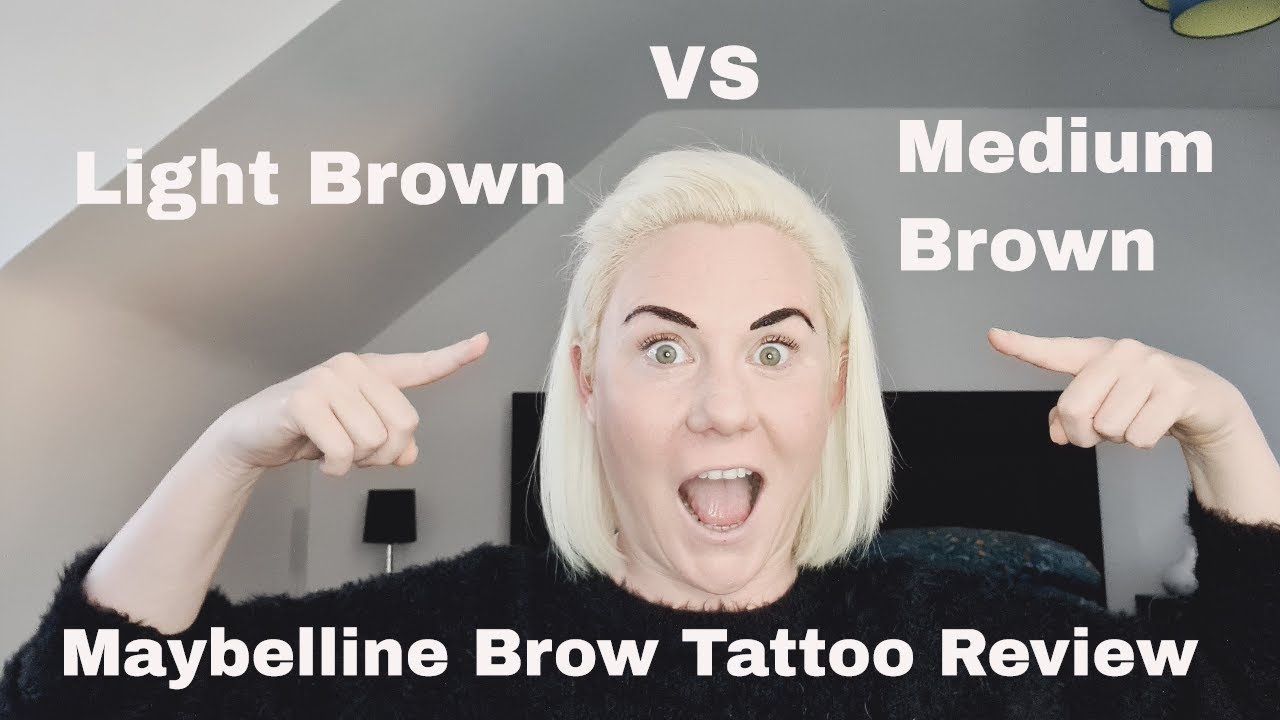 Maybelline Brow Tattoo Tint // Light Brown vs Medium Brown