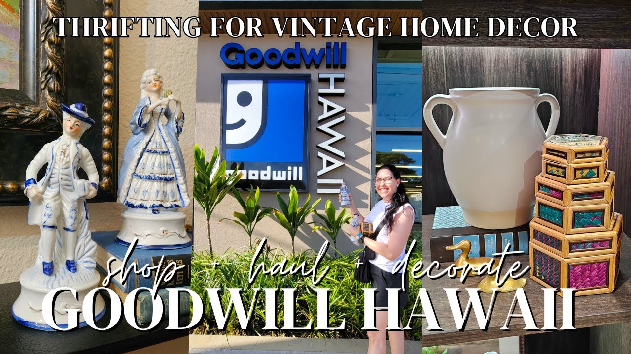 GOODWILL HAWAII – THRIFTING FOR VINTAGE HOME DECOR TREASURES | Shop + Haul + Decorate