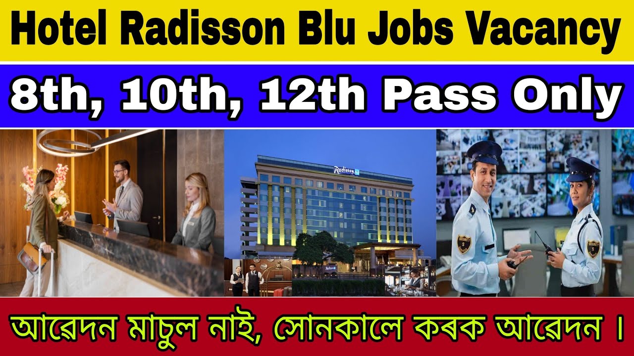 Private Jobs in Assam 2026 | Hotel Radisson Blu Jobs Vacancy | 12th Pass Jobs