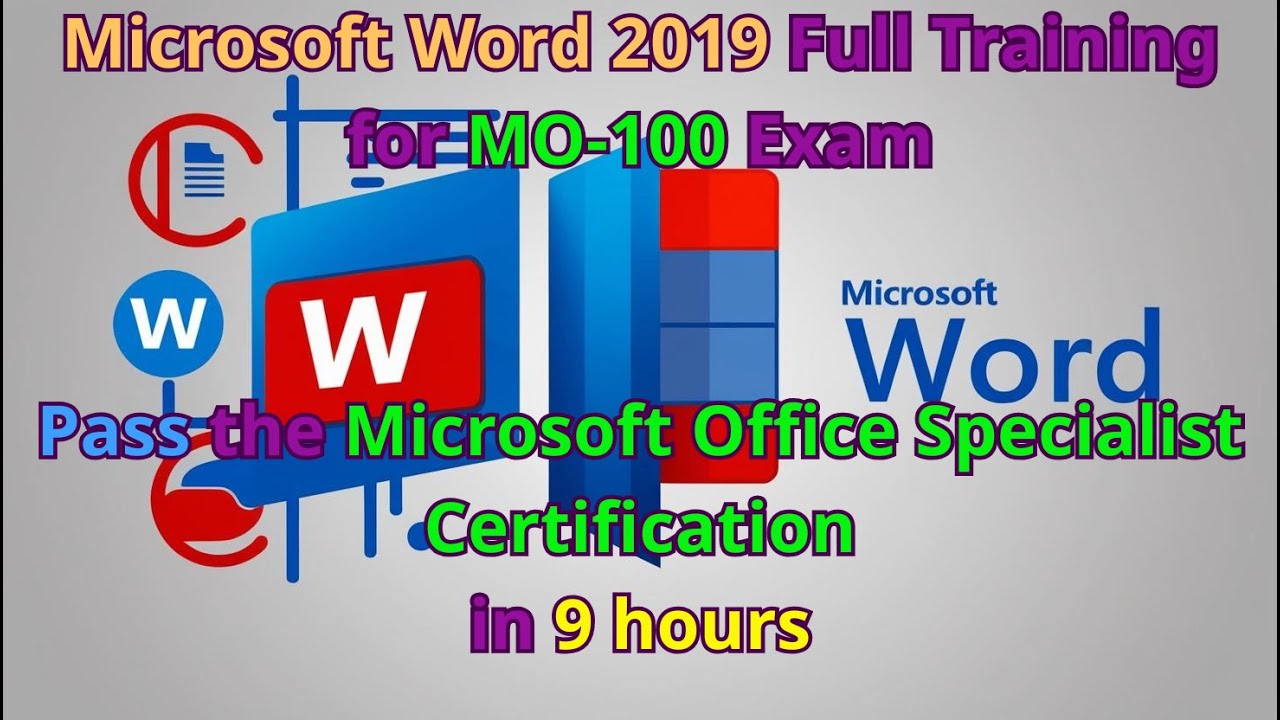 How to get Certification MO-100: Microsoft Office Specialist: Word Associate (2019) in 9 Hours