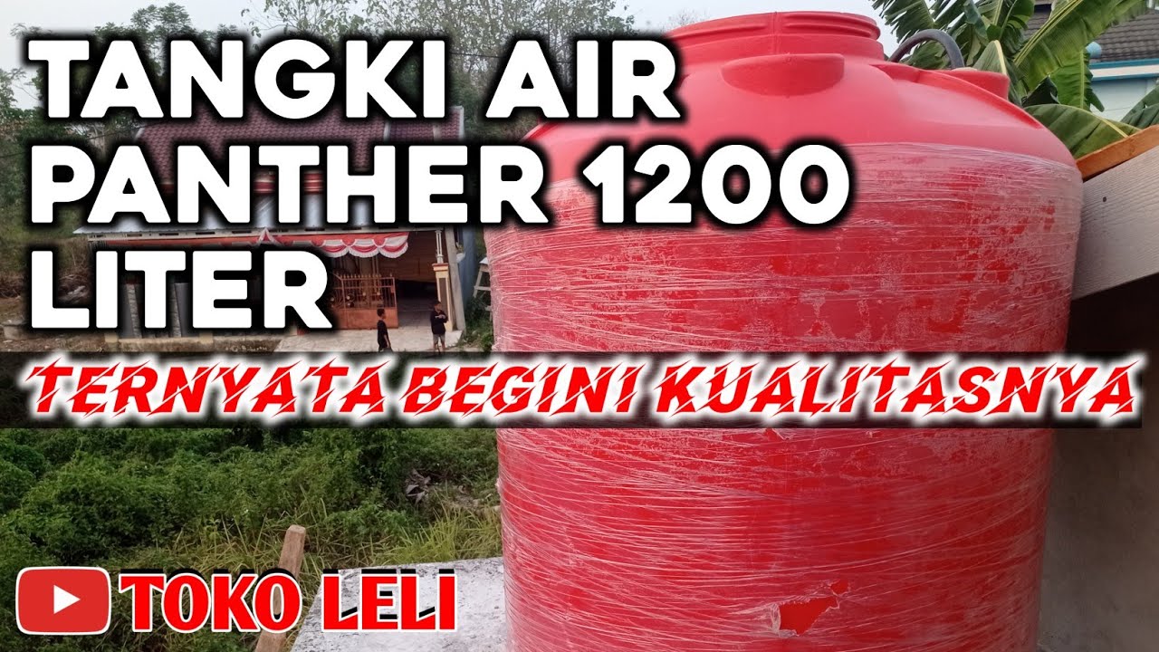 Ternyata kayak gini kualitasnya,tandon/toren/tangki air merk panther tonton dulu sebelum beli