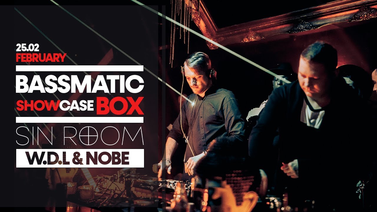 📹 W.D.L & Nobe feat, Starving Yet Full - BassmaticBOX x SinRoom (msk) | 25.02.22