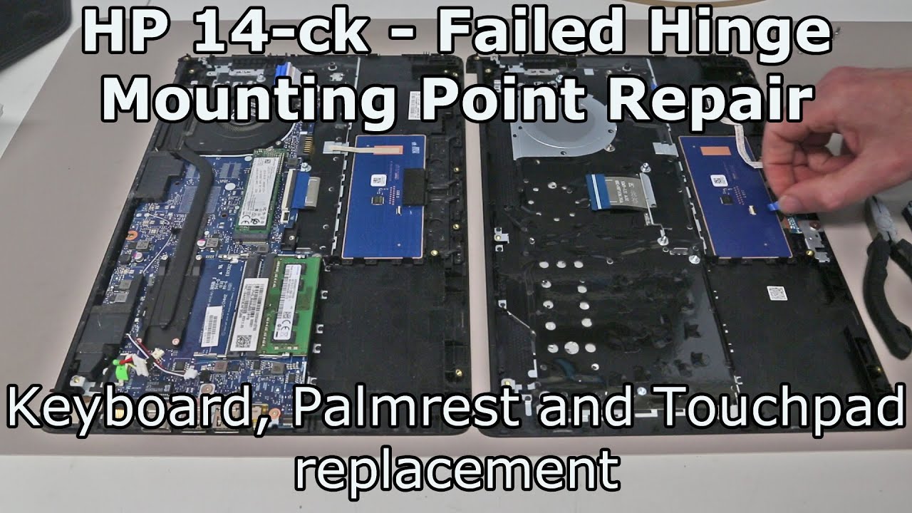 HP 14-ck - Failed Hinge Mounting Repair - Keyboard, Palmrest and Touchpad replacement