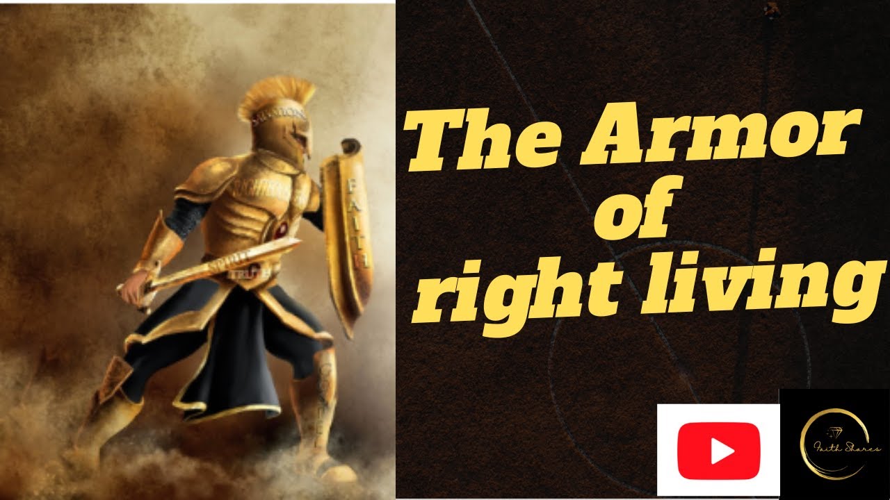 Armor of right living.