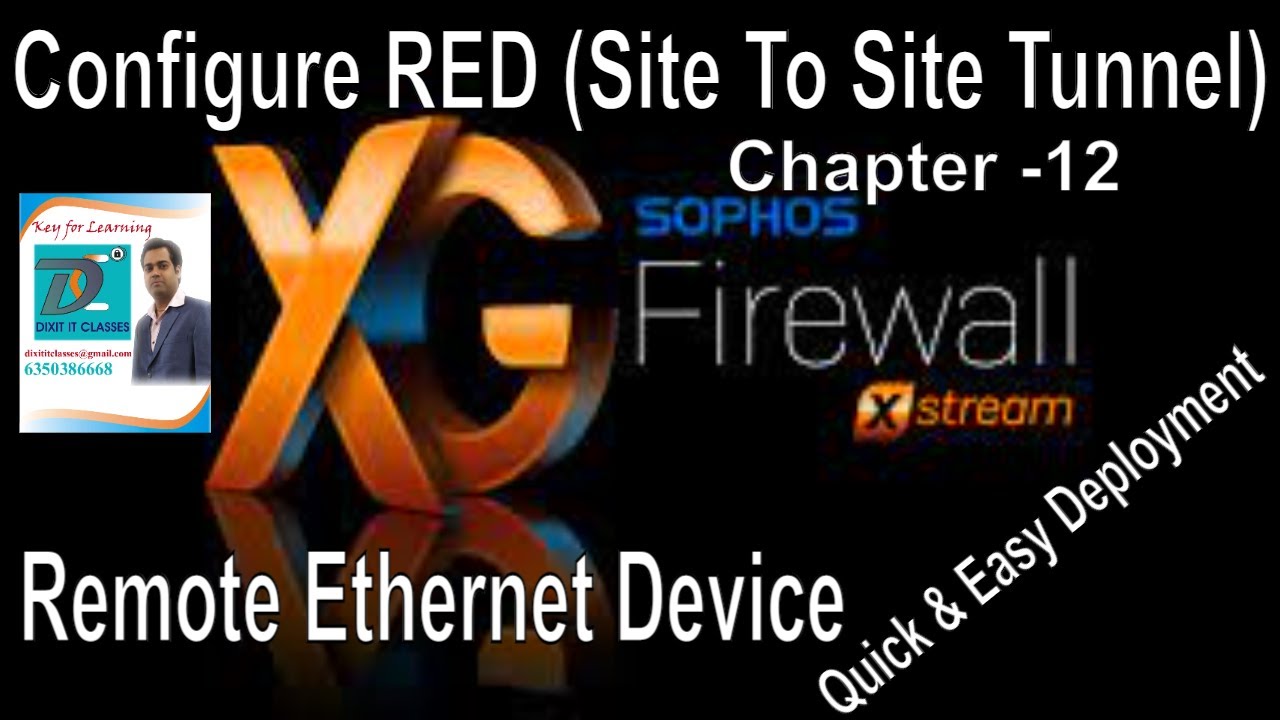 How To Configure Site To Site RED Tunnel |  Sophos RED Configuration | Sophos Remote Ethernet Device