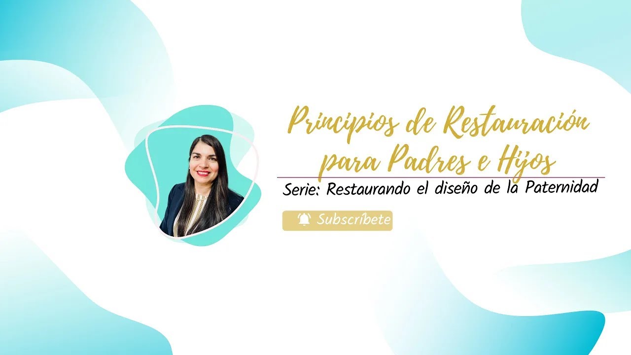 Principios de restauración para padres e hijos