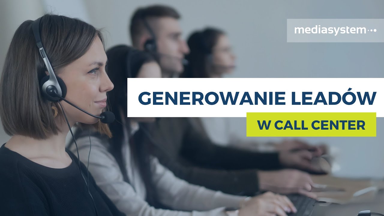 Pozyskiwanie leadów przez Call Center: Klucz do wzrostu Twojego biznesu