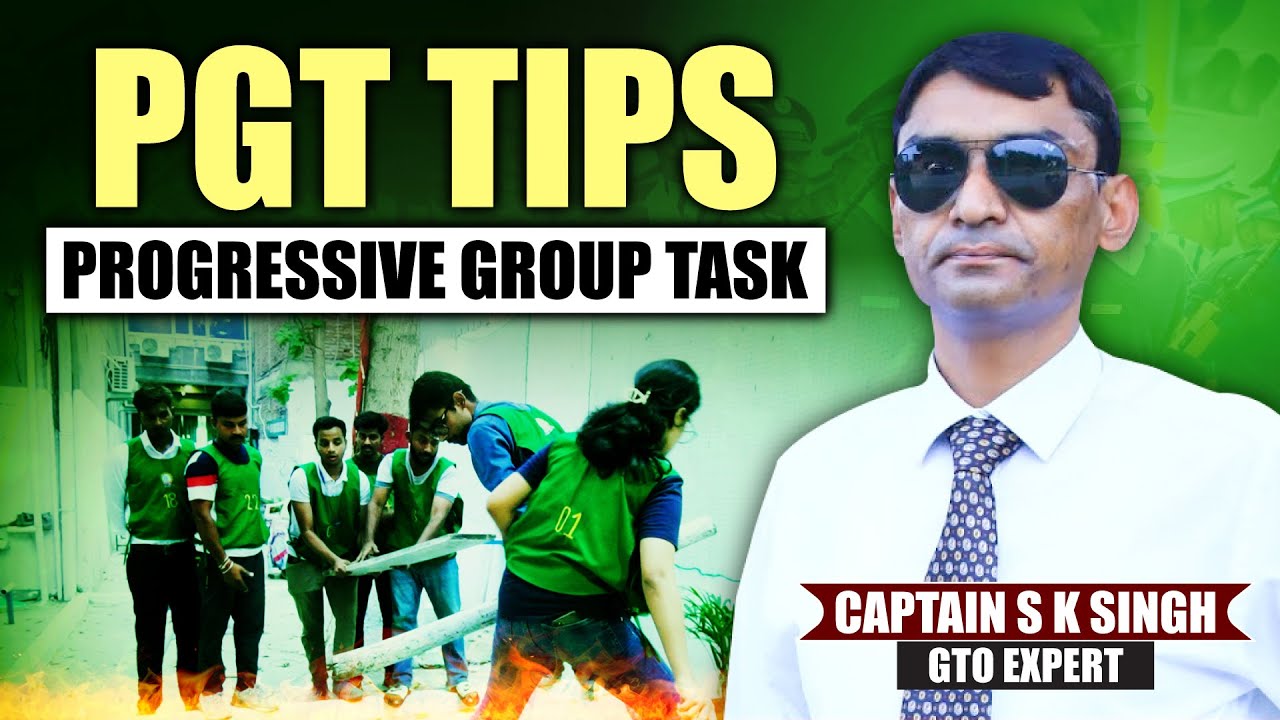 Progressive Group Task (PGT) | How To Score Well in GTO Tasks | GTO Tips by Captain S. K. Singh Sir