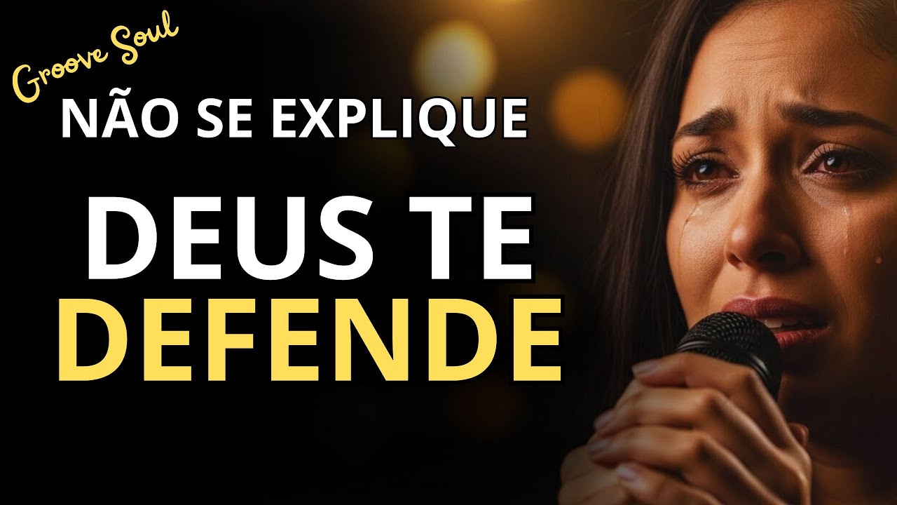 VOCÊ NÃO PRECISA SE EXPLICAR — Deus Vai Te DEFENDER e Te HONRAR Hoje | Louvor Gospel Soul de Cura