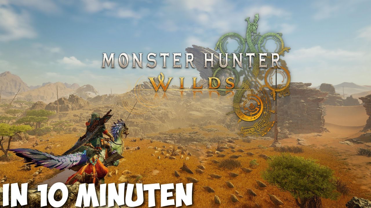 Monster Hunter Wilds in 10 Minuten!