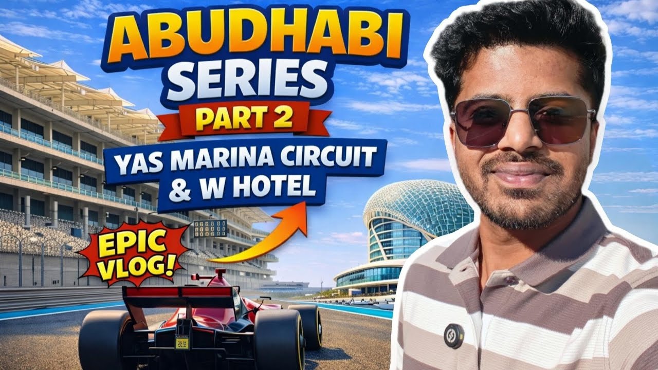 Abu Dhabi Vlog Part 2 | Yas Marina Circuit 🏁 🏎️  & W Hotel Luxury Experience | Tamil vlog